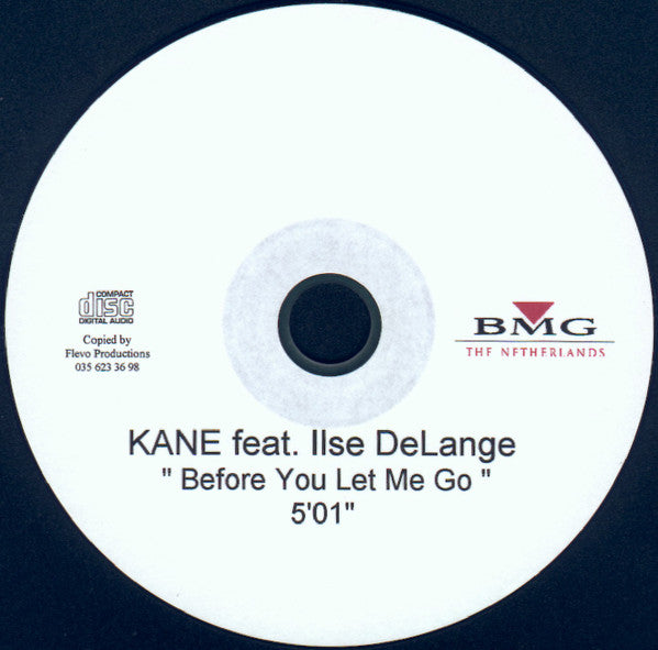Kane (2) Featuring Ilse DeLange : Before You Let Me Go (CDr, Single, Promo)
