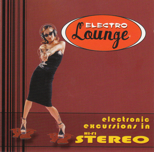Various : Electro Lounge: Electronic Excursions In Hi-Fi Stereo (CD, Comp)