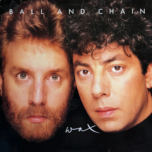 Wax (6) : Ball And Chain (12")
