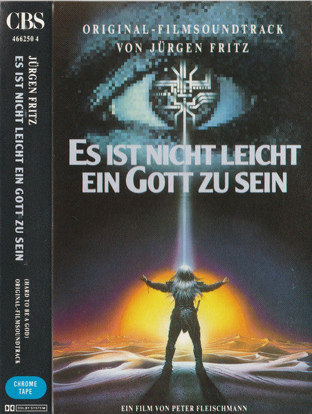 Jürgen Fritz : Es Ist Nicht Leicht Ein Gott Zu Sein (Original-Filmsoundtrack) (Cass, Album)