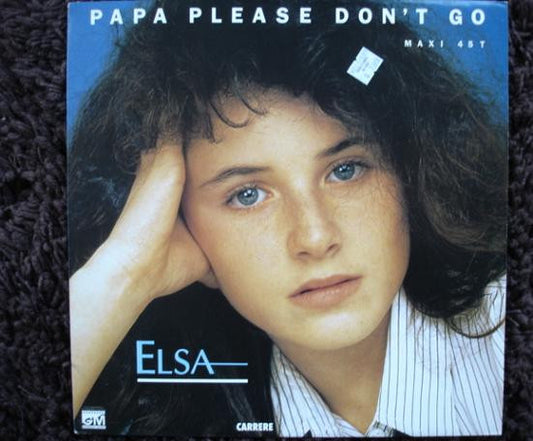 Elsa (2) : Papa Please Don't Go (12", Maxi)