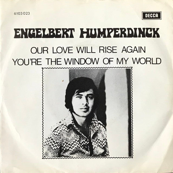 Engelbert Humperdinck : Our Love Will Rise Again (7", Single)