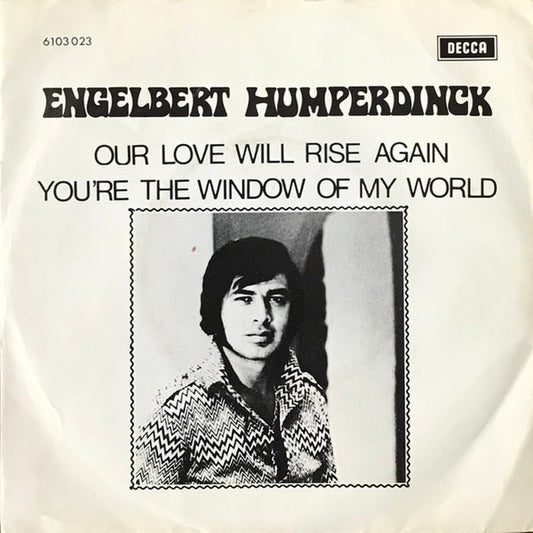 Engelbert Humperdinck : Our Love Will Rise Again (7", Single)