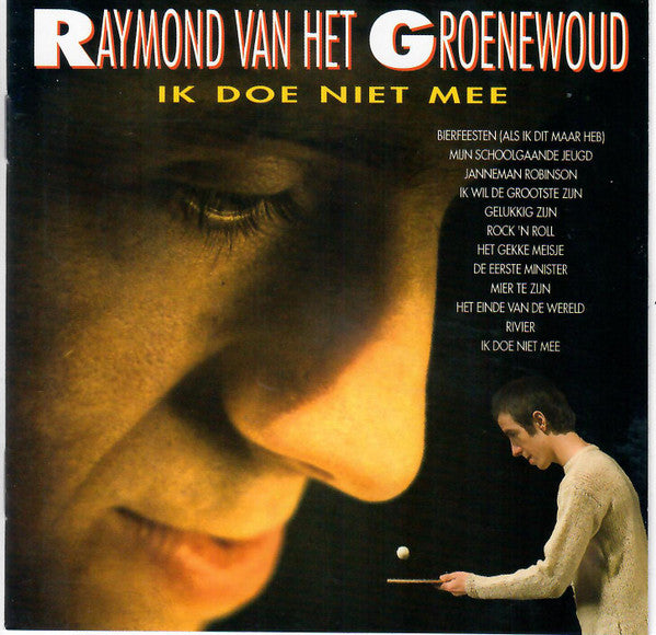 Raymond van het Groenewoud : Ik Doe Niet Mee (CD, Album, RE)