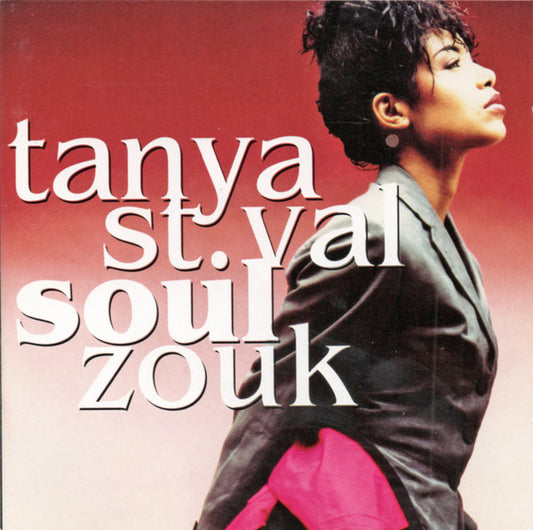 Tanya Saint-Val : Soul Zouk (CD, Album)