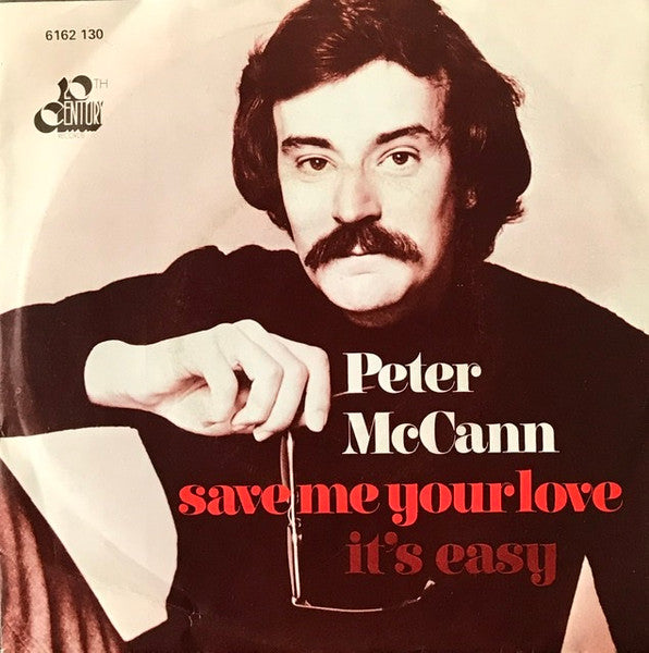 Peter McCann : Save Me Your Love (7", Single)