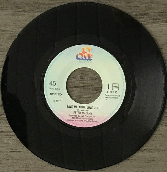 Peter McCann : Save Me Your Love (7", Single)