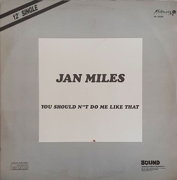 Jan Miles : You Shouldn't Do Me Like That (12", Single)
