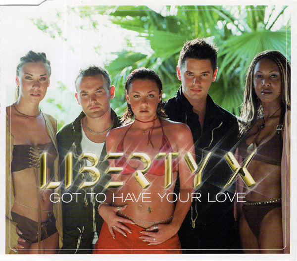 Liberty X : Got To Have Your Love (CD, Maxi)