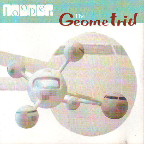 Looper : The Geometrid (CD, Album)