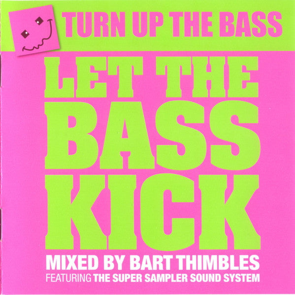 Various : Turn Up The Bass - Let The Bass Kick (2xCD, Comp, Mixed)
