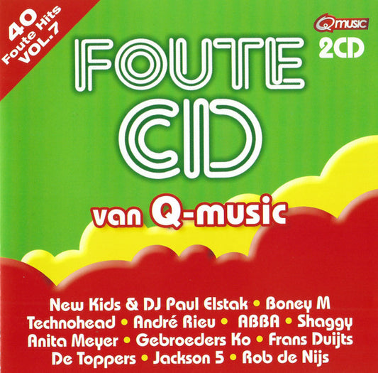 Various : Foute CD Van Q-Music Vol.7 (2xCD, Comp)