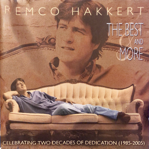 Remco Hakkert : The Best And More - Celebrating Two Decades Of Dedication (1985-2005) (CD, Album, Comp)