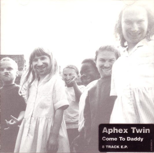 Aphex Twin : Come To Daddy (CD, EP)