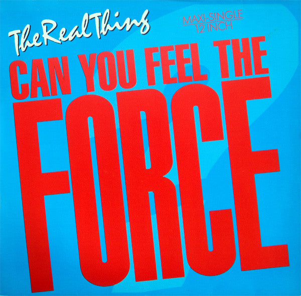 The Real Thing : Can You Feel The Force ('86 Mix) (12", Maxi)