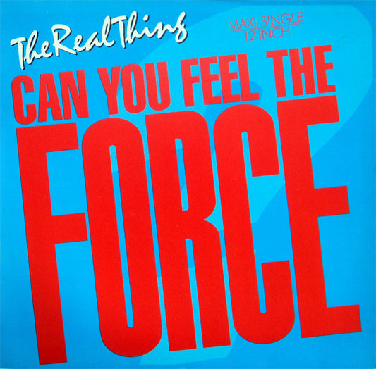 The Real Thing : Can You Feel The Force ('86 Mix) (12", Maxi)