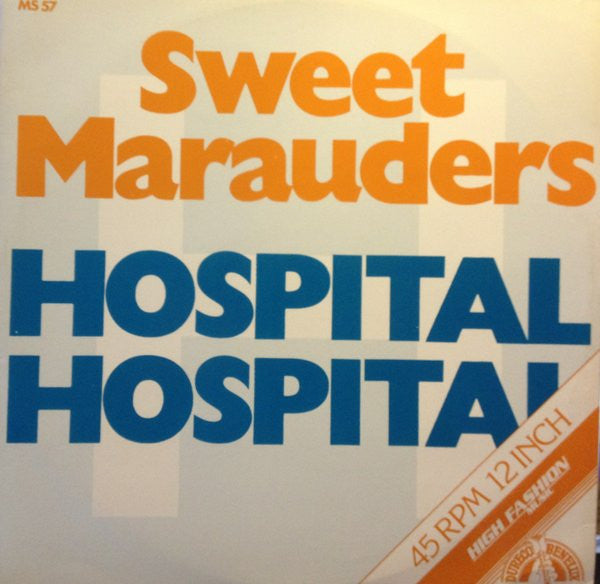 Sweet Marauders : Hospital, Hospital (12")