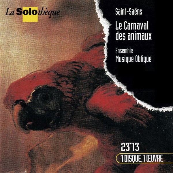 Camille Saint-Saëns, Ensemble Musique Oblique : Le Carnaval Des Animaux (CD, Album, RE)