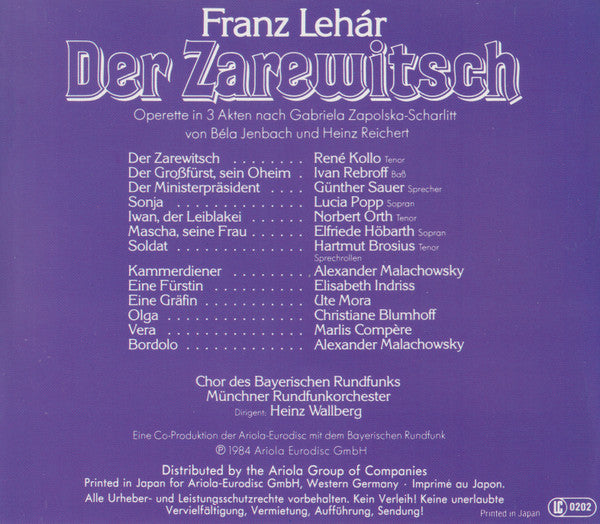 Franz Lehár - Lucia Popp, René Kollo, Elfie Hobarth, Norbert Orth, Ivan Rebroff, Chor Des Bayerischen Rundfunks, Münchner Rundfunkorchester ; Heinz Wallberg : Der Zarewitsch (2xCD)