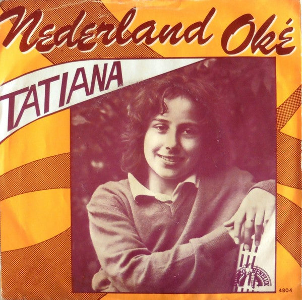 Tatiana (31) : Nederland Oké (7", Single)