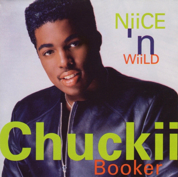 Chuckii Booker : Niice N' Wiild (CD, Album)
