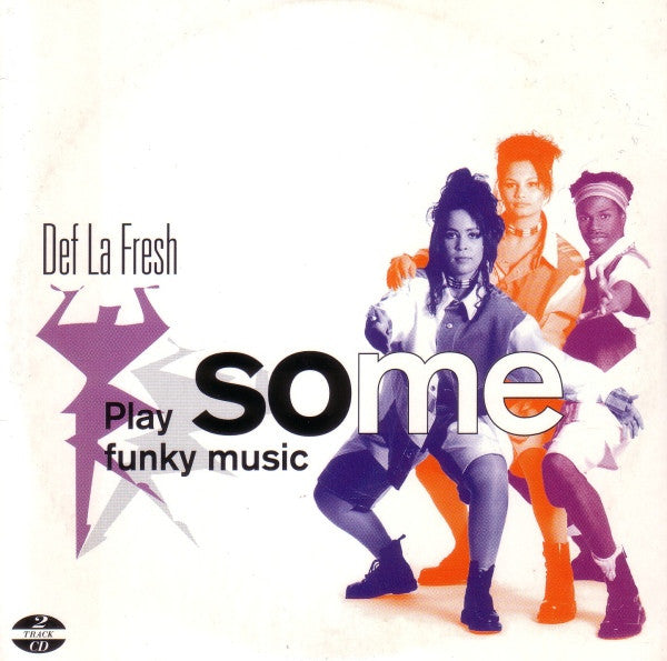 Def La Fresh : Play Some Funky Music (CD, Single)