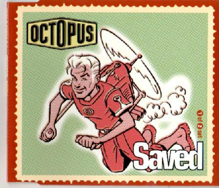 Octopus (2) : Saved (CD, Single, CD1)