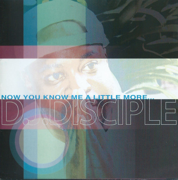 DJ Disciple : Now You Know Me A Little More... (CD, Mixed)
