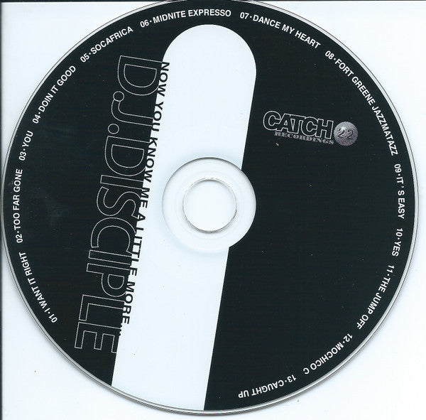 DJ Disciple : Now You Know Me A Little More... (CD, Mixed)
