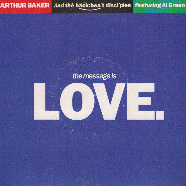 Arthur Baker And The Backbeat Disciples Featuring Al Green : The Message Is Love (7", Single, Sil)