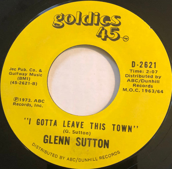 Glenn Sutton / Murry Kellum : I Gotta Leave This Town / Long Tall Texan (7", Single, RE, Ter)