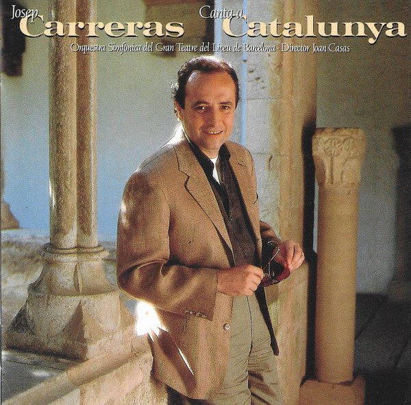 José Carreras, Symphony Orchestra Of The Gran Teatre Del Liceu De Barcelona Director Joan Casas (2) : Josep Carreras Canta A Catalunya (CD, Album)