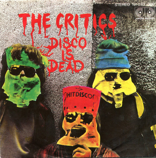 The Critics : Disco Is Dead (7", Single)