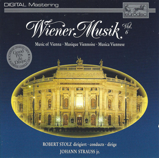 Robert Stolz, Johann Strauss Jr. : Wiener Musik Vol. 6 (CD, Album, RE, RM)