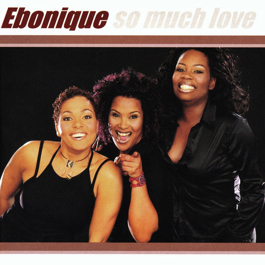 Ebonique : So Much Love (CD, Single)