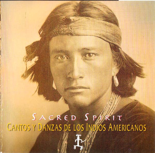 Sacred Spirit : Cantos y Danzas de Los Indios Americanos (CD, Album)