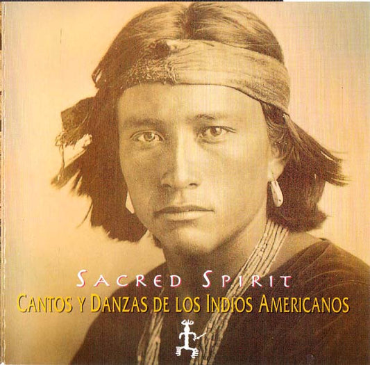 Sacred Spirit : Cantos y Danzas de Los Indios Americanos (CD, Album)