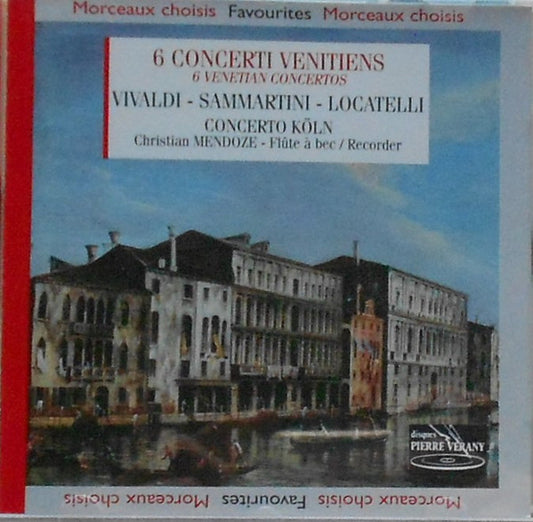 Antonio Vivaldi, Giovanni Sammartini, Pietro Antonio Locatelli, Christian Mendoze, Concerto Köln : 6 Concerti Venetiens / 6 Venetian Concertos (CD)