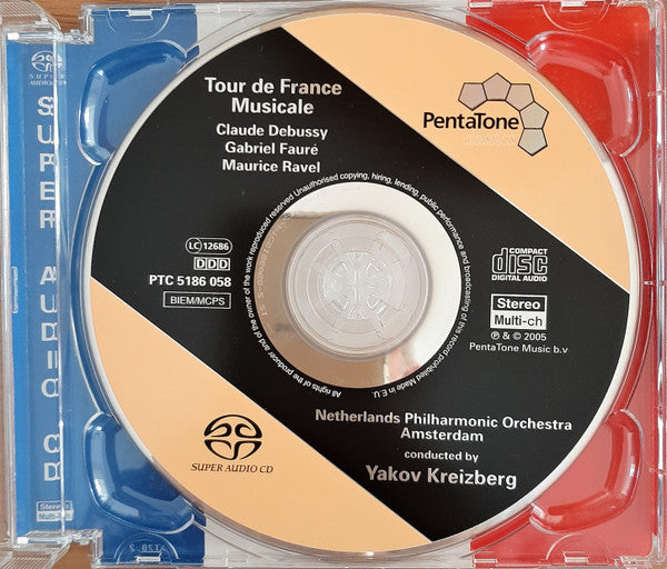 Netherlands Philharmonic Orchestra*, Yakov Kreizberg - Ravel*, Fauré*, Debussy* : Tour De France (SACD)