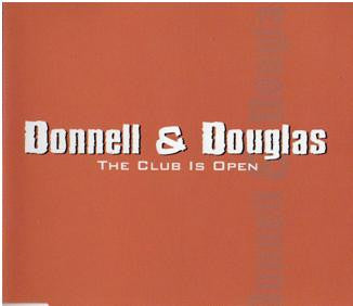 Donnell & Douglas : The Club Is Open (CD, Single)