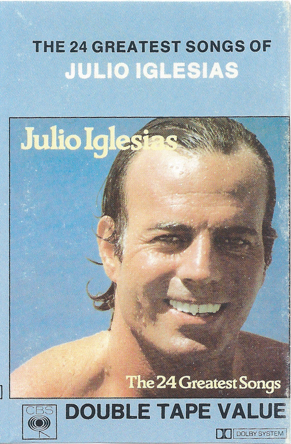 Julio Iglesias : The 24 Greatest Songs Of Julio Iglesias (Cass, Comp)