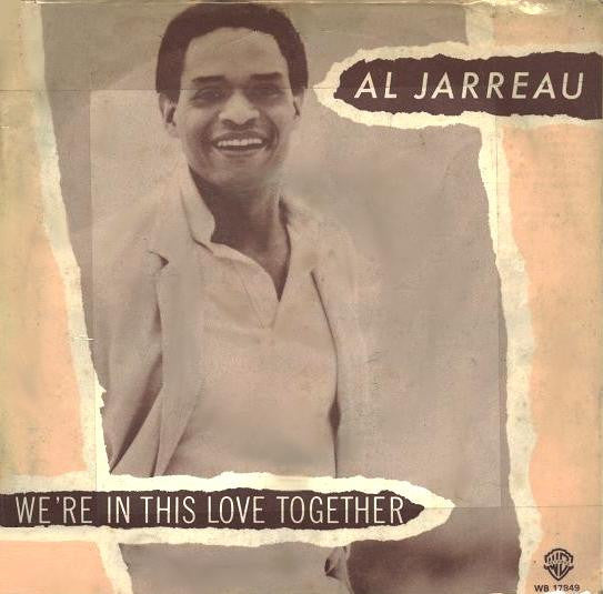 Al Jarreau : We're In This Love Together (7", Single, Mono, Pos)