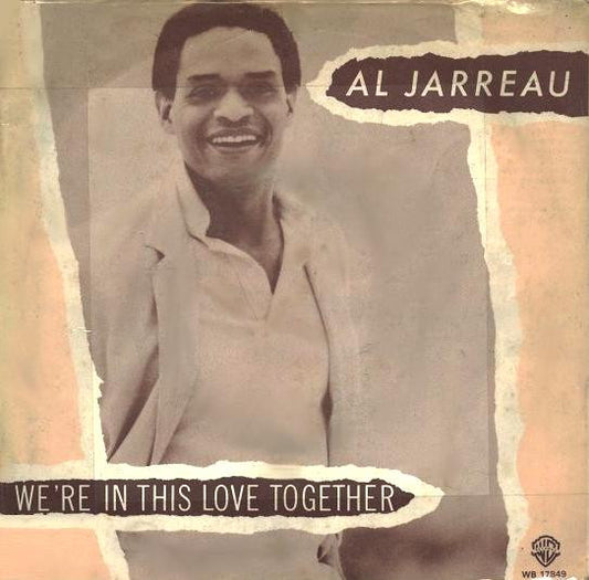 Al Jarreau : We're In This Love Together (7", Single, Mono, Pos)