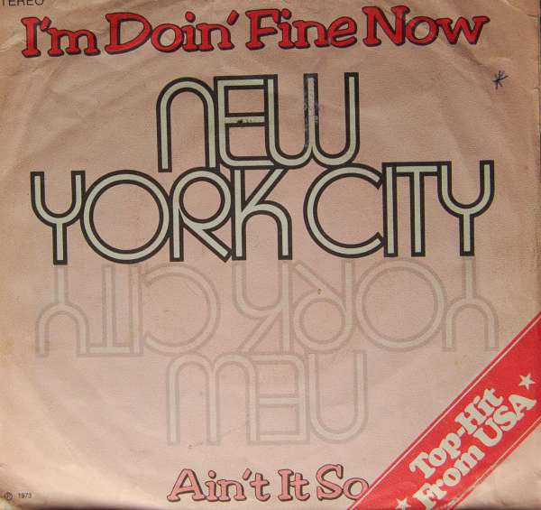 New York City : I'm Doin' Fine Now / Ain't It So (7", Single)
