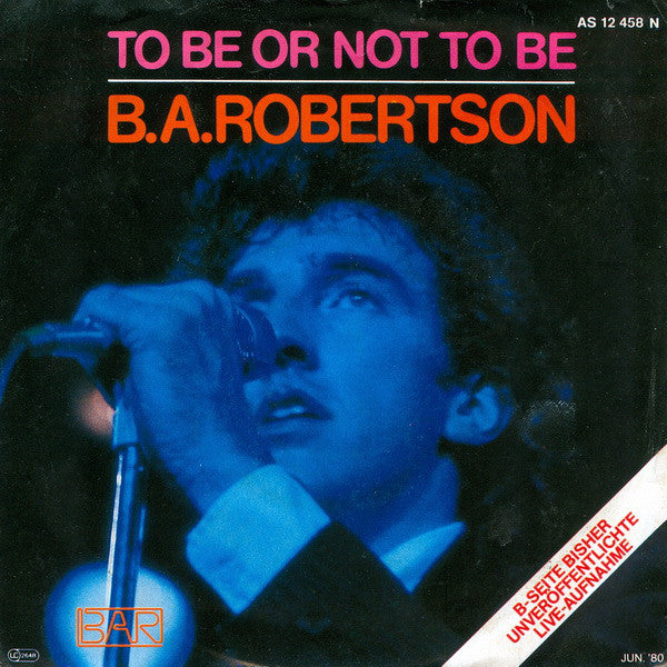 B. A. Robertson : To Be Or Not To Be (7", Single)