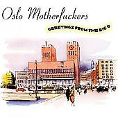 Oslo Motherfuckers : Greetings From The Big O (CD, EP)