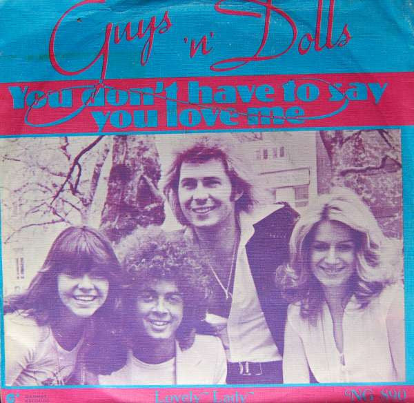 Guys 'n Dolls : You Don't Have To Say You Love Me (7", Single)