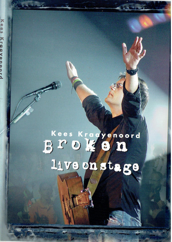 Kees Kraayenoord : Broken - Live On Stage (DVD-V, Album)