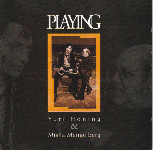 Yuri Honing & Misha Mengelberg : Playing (CD, Album)