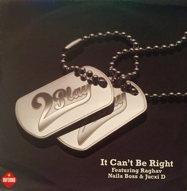 2Play Featuring Raghav, Naila Boss & Jucxi : It Can't Be Right (12")
